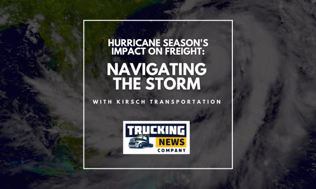 Hurricane Season’s Impact on Freight: Navigating the Storm with Kirsch Transportation